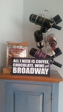 All I Need is Coffee, Chocolate, Wine & Broadway Sign