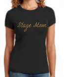 Stage Mom T-Shirt -Gold Script