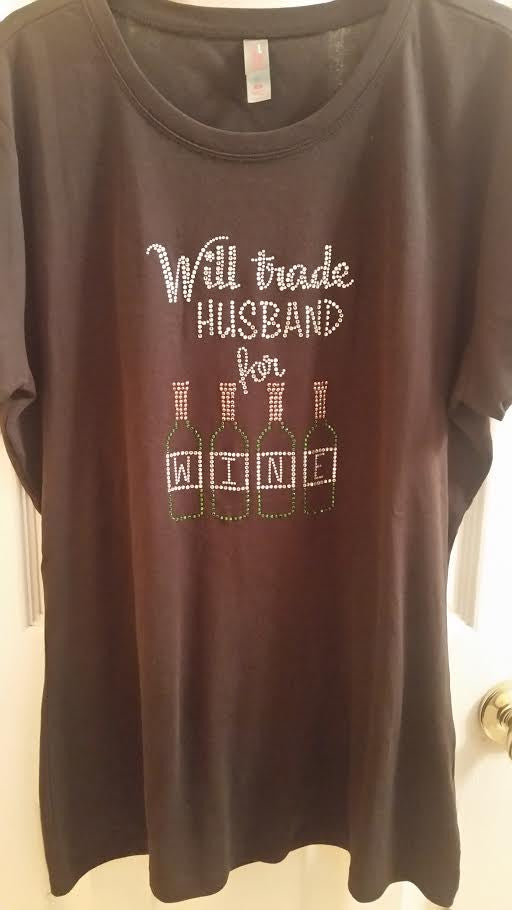 Wine Lovers - Will Trade Husband for Wine Rhinestone Tee